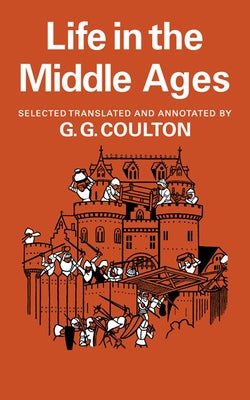 Life Middle Ages 3 and 4 by Coulton, G. G.