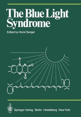 The Blue Light Syndrome by Senger, H.