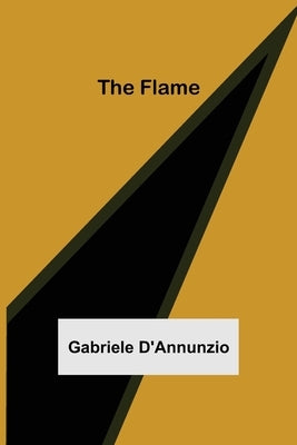 The Flame by D'Annunzio, Gabriele