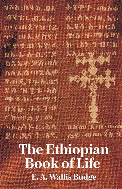 The Ethiopian Book Of Life by By Wallis Budge