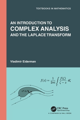 An Introduction to Complex Analysis and the Laplace Transform by Eiderman, Vladimir