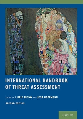 International Handbook of Threat Assessment by Meloy, J. Reid