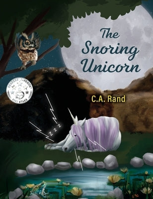 The Snoring Unicorn by Rand, C. a.