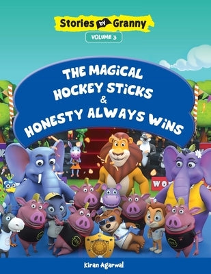 The Magical Hockey Sticks & Honesty Always Wins by Agarwal, Kiran