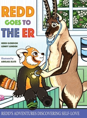 Redd Goes To The ER: Redd's Adventures Discovering Self-Love by Gordon, Heidi