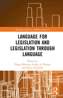 Language for Legislation and Legislation through Language by Drinóczi, Tímea