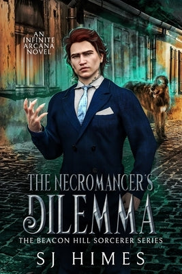 The Necromancer's Dilemma by Himes, Sj