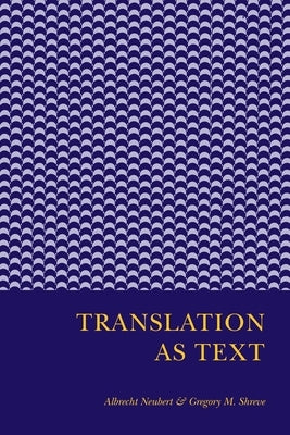 Translation As Text by Neubert