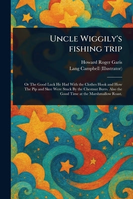 Uncle Wiggily's Fishing Trip by Garis, Howard Roger