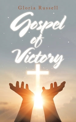 Gospel of Victory by Russell, Gloria
