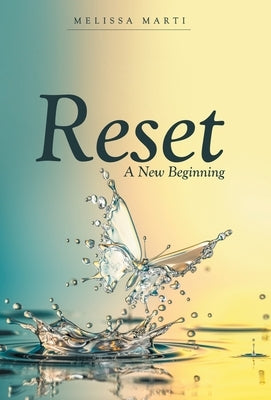 Reset: A New Beginning by Marti, Melissa