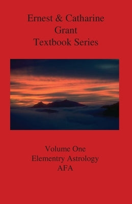 Elementary Astrology by Grant, Catharine T.