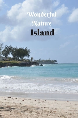Wonderful Nature Island: Picture book gift for seniors with Dementia or patients with Alzheimer's. 40 full color photographs of island landscap by Publishing, Nature Photobook