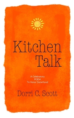 Kitchen Talk by Scott, Dorri C.