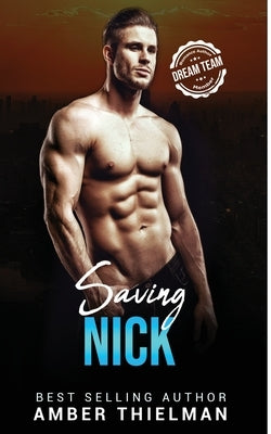 Saving Nick: A Steamy First Responder Romance by Thielman, Amber