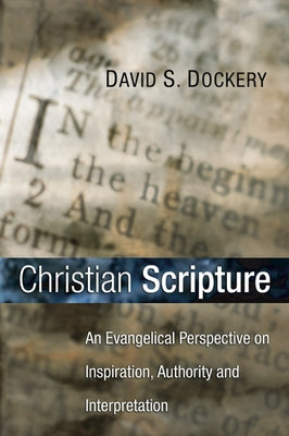Christian Scripture by Dockery, David S.