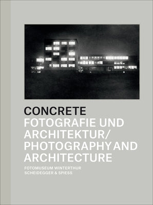 Concrete: Photography and Architecture by Janser, Daniela
