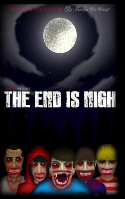 The End is Nigh by Forder, Brad