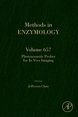 Photoacoustic Probes for in Vivo Imaging: Volume 657 by Chan, Jefferson