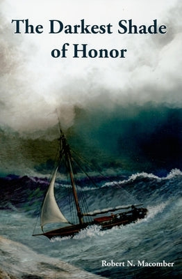 The Darkest Shade of Honor by Macomber, Robert N.