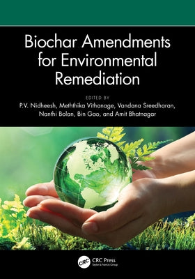 Biochar Amendments for Environmental Remediation by Nidheesh, P. V.