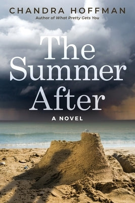 The Summer After by Hoffman, Chandra