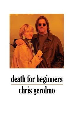 Death for Beginners by Gerolmo, Chris