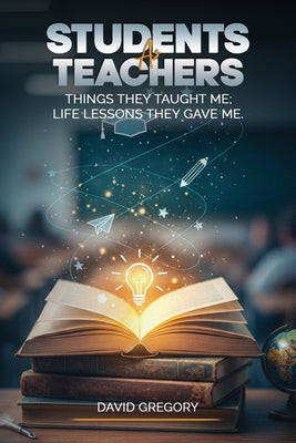 Students as Teachers by Gregory, David