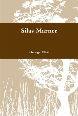 Silas Marner by Eliot, George