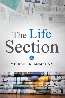 The Life Section by McMahan, Michael