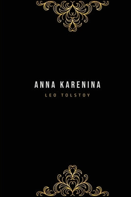 Anna Karenina by Tolstoy, Leo