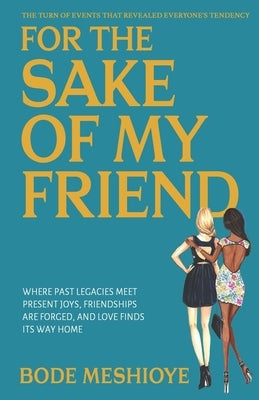 For the Sake of My Friend by Mesh, Bode