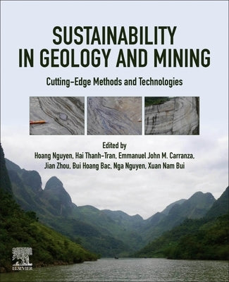 Sustainability in Geology and Mining: Cutting-Edge Methods and Technologies by Nguyen, Hoang