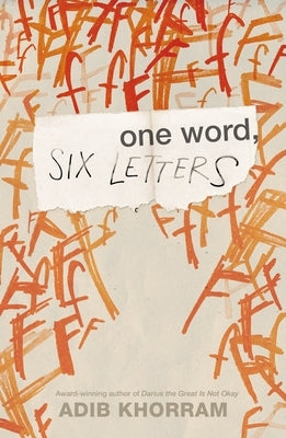 One Word, Six Letters by Khorram, Adib