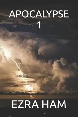 Apocalypse 1 by Ham, Ezra