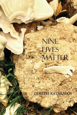 Nine Lives Matter by Katakalos, Dimitri