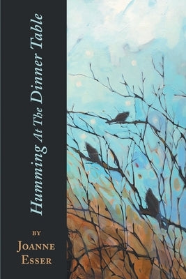 Humming At The Dinner Table by Esser, Joanne