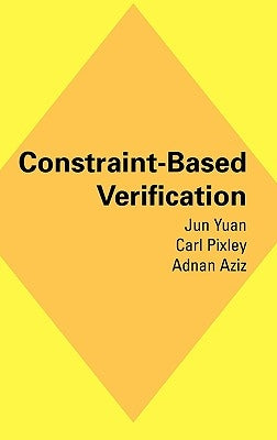 Constraint-Based Verification by Yuan, Jun