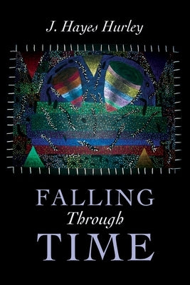Falling Through Time by Hurley, J. Hayes
