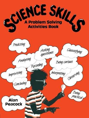 Science Skills: A Problem Solving Activities Book by Peacock, Alan