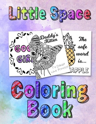 Little Space Coloring Book: For Adults BDSM DDLG ABDL Lifestyle by Princess, Bdsm