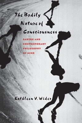 Bodily Nature of Consciousness by Wider, Kathleen V.