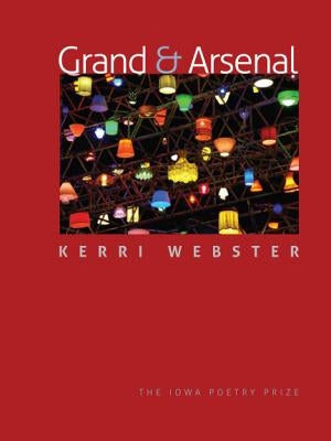 Grand & Arsenal by Webster, Kerri