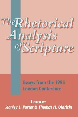 The Rhetorical Analysis of Scripture by Porter, Stanley E.