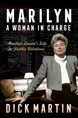 Marilyn: A Woman In Charge by Martin, Dick