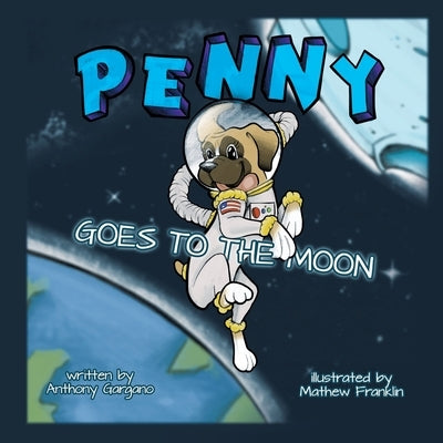 Penny Goes to the Moon by Gargano, Anthony