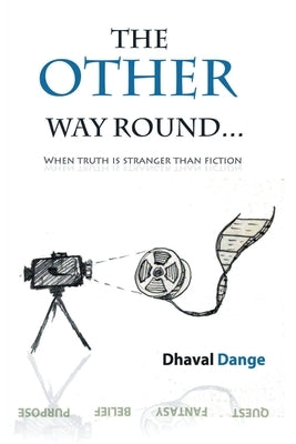 The Other Way round... by Dange, Dhaval