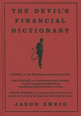 The Devil's Financial Dictionary by Zweig, Jason