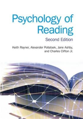 Psychology of Reading: 2nd Edition by Rayner, Keith