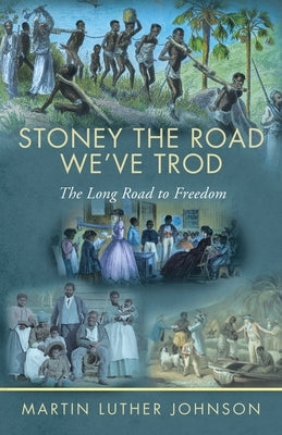 Stoney The Road We've Trod: The Long Road to Freedom by Johnson, Martin Luther